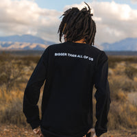'Bigger Than All Of Us' Long Sleeve Tee